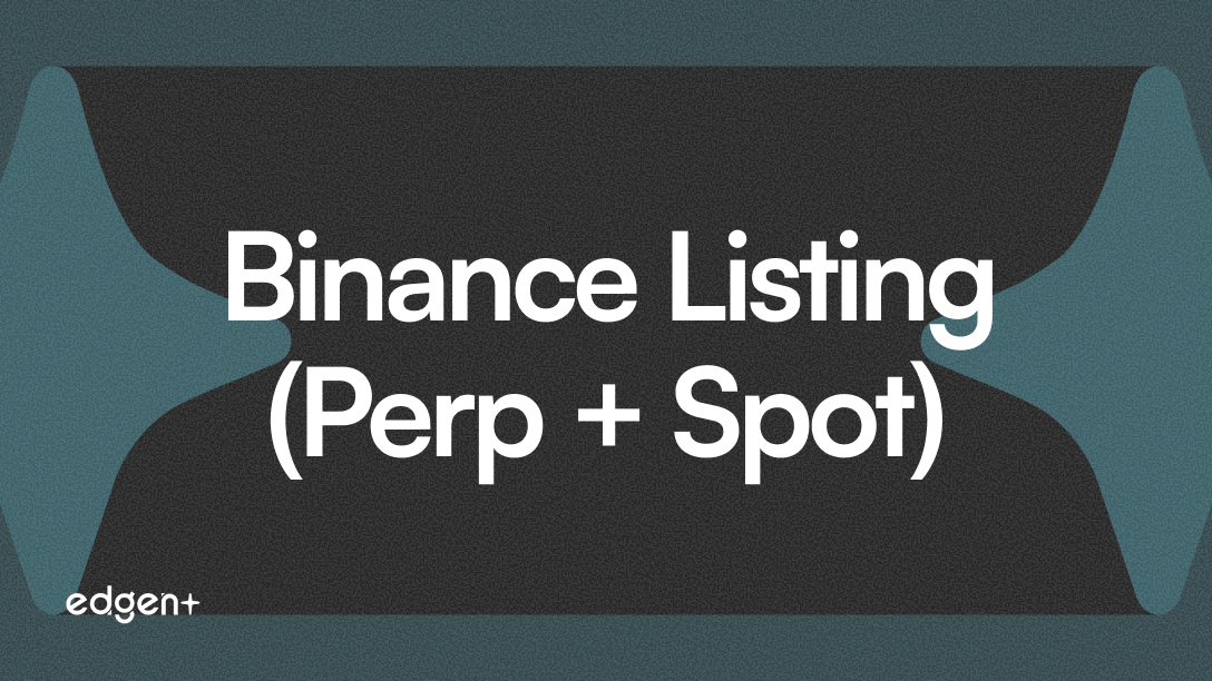 Binance Listing (Perp + Spot)